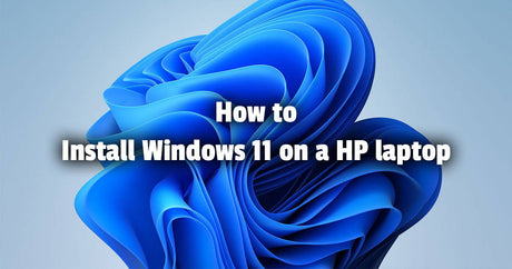 How to install Windows 11 on a HP laptop